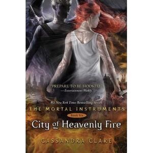 City of Heavenly Fire -- Cassandra Clare